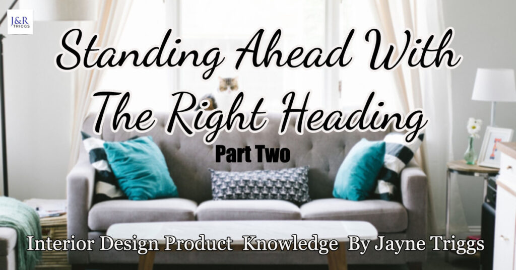 Stand ahead with the right heading part to interior design product knowledge my Jayne Triggs 